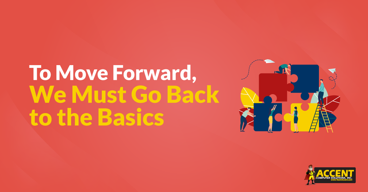 To Move Forward, We Must Go Back to the Basics
