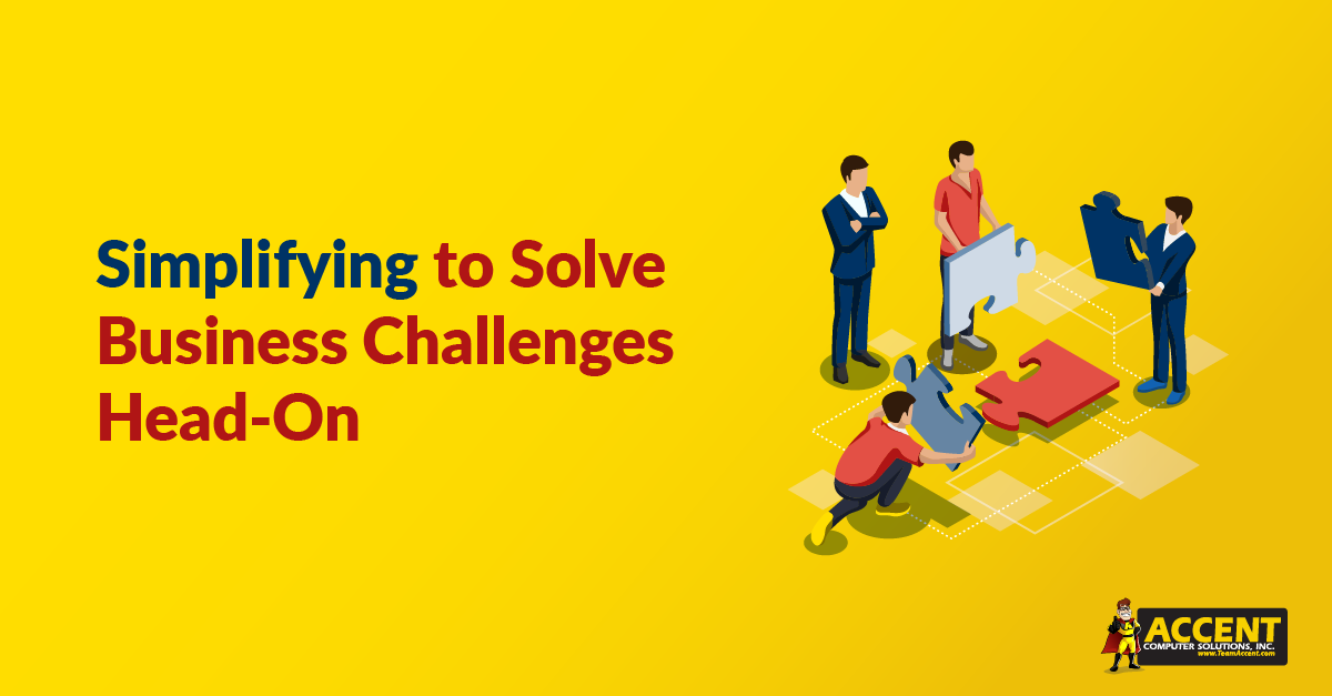 Simplifying to Solve Business Challenges Head-On