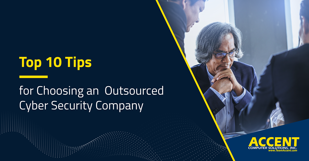 Top 10 Tips for Choosing an Outsourced Cyber Security Company