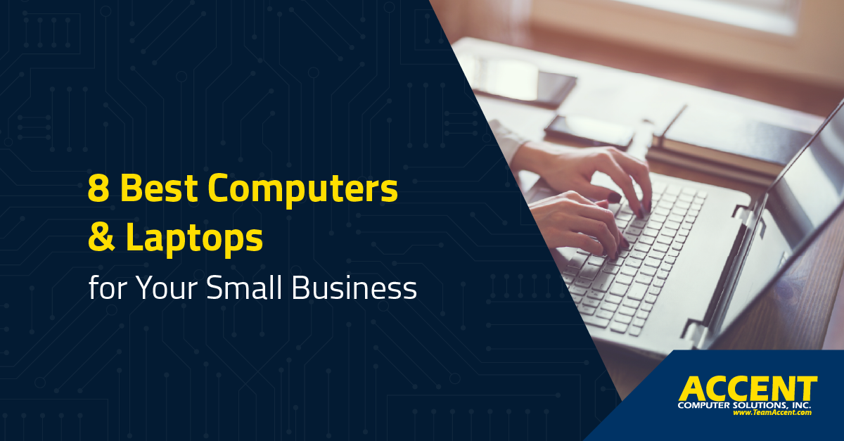 8 Best Computers & Laptops for Your Small Business [2022]