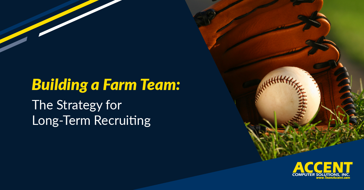 Building a Farm Team: The Strategy for Long-Term Recruiting