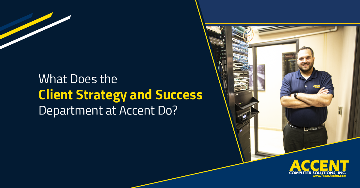 What Does the Client Strategy and Success Department at Accent Do?