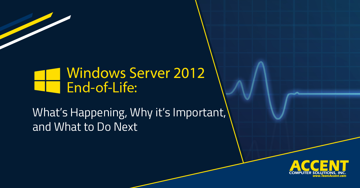 Windows Server 2012 End-of-Life: What’s Happening, Why it’s Important, and What to Do Next
